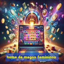 nome de magos femininos